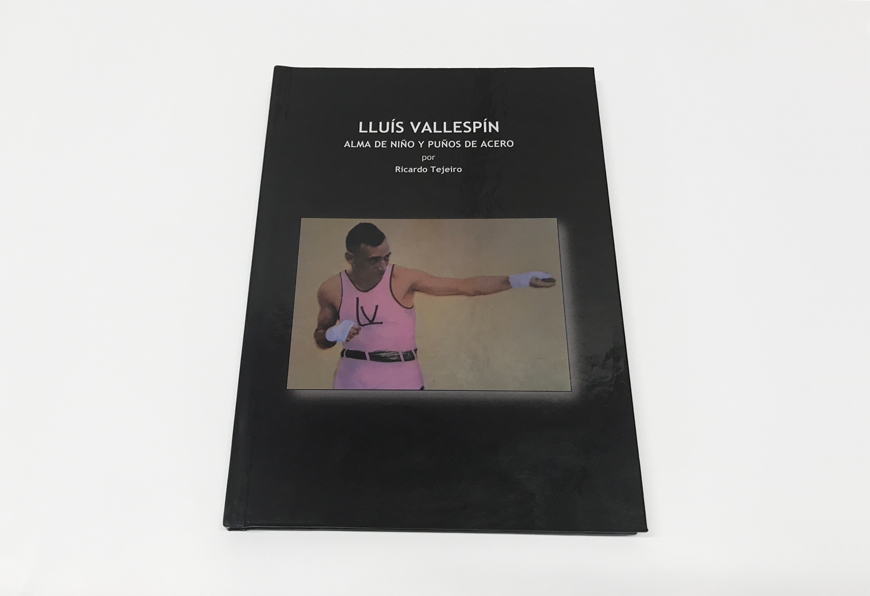 Imprimir en tapa dura el libro "Lluís Vallespín, alma de niño y puños de acero"